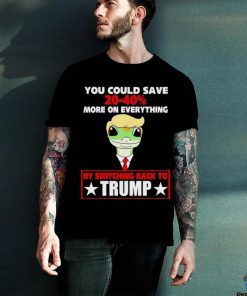 You could save 2040% more on everything by switching back to Trump shirt