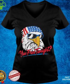 You free tonight bald eagle American flag happy 4th of july shirt