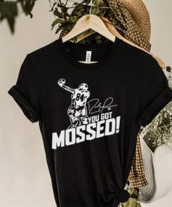 You got mossed signature 2022 shirt