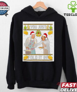 You just folg it in christmas shirt