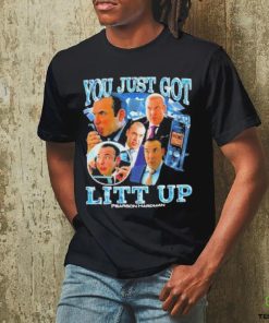 You just got litt up Pearson Hardman shirt