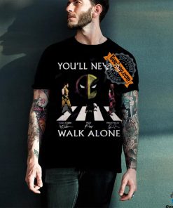 You ll Never Walk Alone Deadpool And Wolverine Hugh Jackman – Ryan Reynolds – Peggy Signature Unisex T Shirt