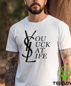 You suck at life text funny 2023 hoodie, sweater, longsleeve, shirt v-neck, t-shirt