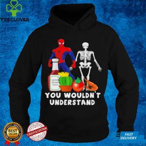 You wouldnt understand Spider Man and Skeleton hoodie, sweater, longsleeve, shirt v-neck, t-shirt