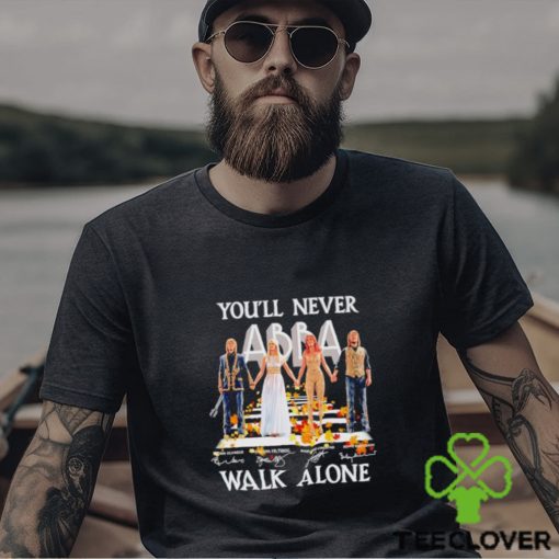 You’ll never Abba walk alone signatures shirt