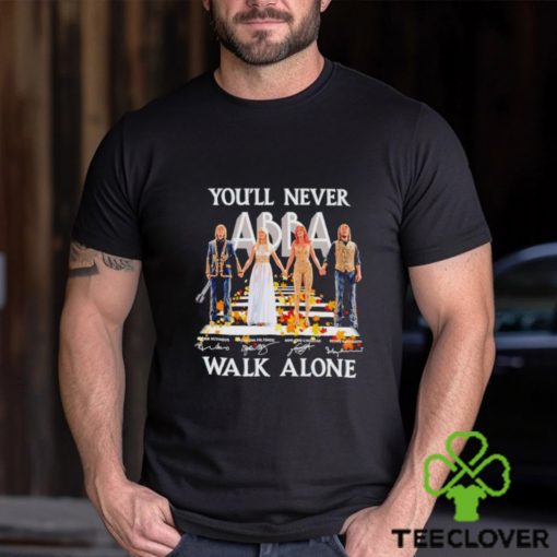 You’ll never Abba walk alone signatures shirt