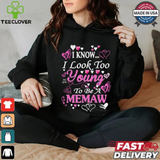 Young MeMaw hoodie, sweater, longsleeve, shirt v-neck, t-shirt