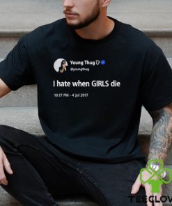 Young Thug I Hate When Girls Die Black Shirt