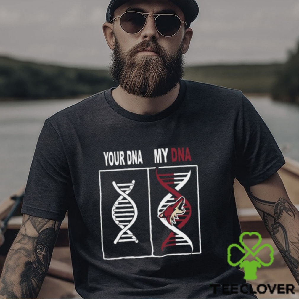 Your Dna My Dna Arizona Coyotes For Fans T Shirt Your Dna My Dna Arizona Coyotes For Fans T Shirt