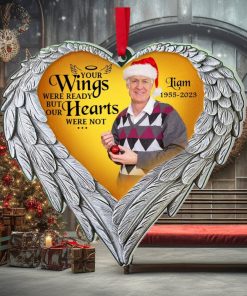 Your Wings Were Ready But Our Hearts Were Not, Custom Photo Memorial Ornament, Christmas Gifts