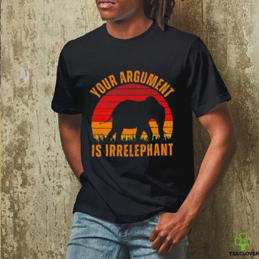 Your argument is Irrelephant vintage t shirt