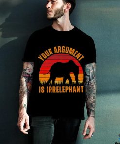Your argument is Irrelephant vintage t shirt