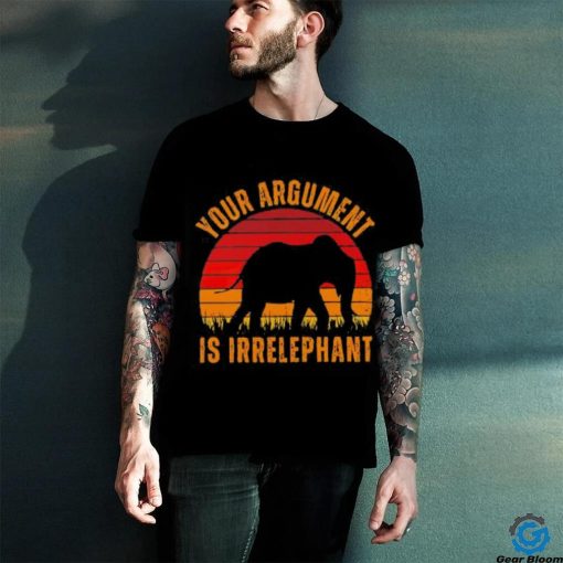 Your argument is Irrelephant vintage t shirt