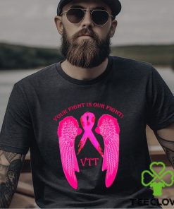 Your fight is our fight VTT shirt