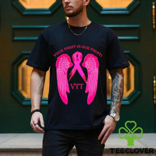 Your fight is our fight VTT shirt