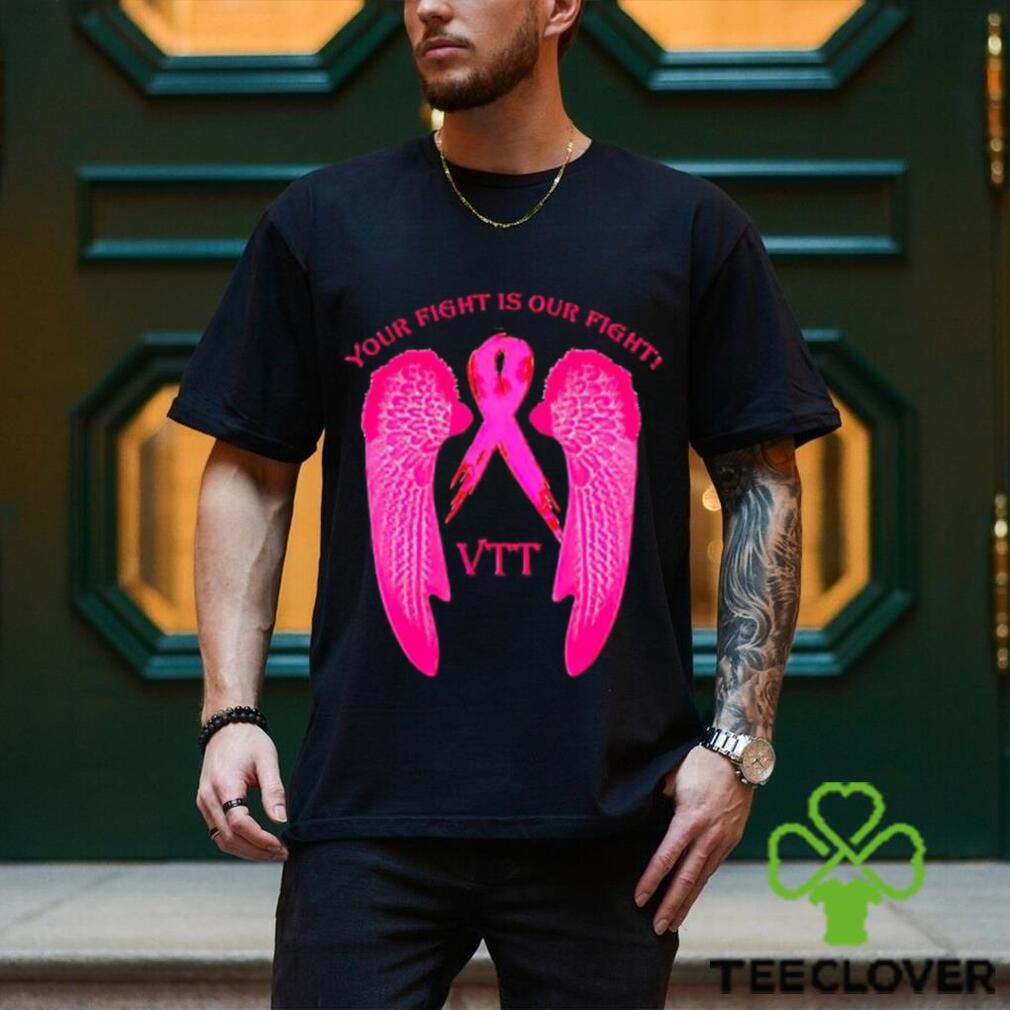 Your fight is our fight VTT shirt Your fight is our fight VTT shirt