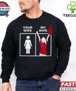 Your wife my wife Buffalo Bills shirt
