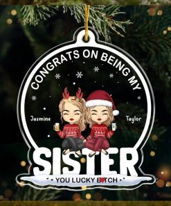 You’re Lucky To Have Me   Bestie Personalized Custom Ornament   Acrylic Snow Globe Shaped   Christmas Gift For Best Friends, BFF, Sisters, Coworkers