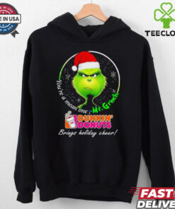 You’re Mean One Mr.Grinch Dunkin’ Donuts Brings Holiday Cheer Shirt 1 You’re Mean One Mr.Grinch Dunkin’ Donuts Brings Holiday Cheer Shirt