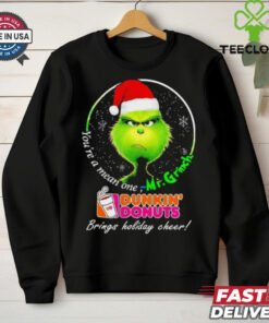 You’re Mean One Mr.Grinch Dunkin’ Donuts Brings Holiday Cheer Shirt 3 You’re Mean One Mr.Grinch Dunkin’ Donuts Brings Holiday Cheer Shirt