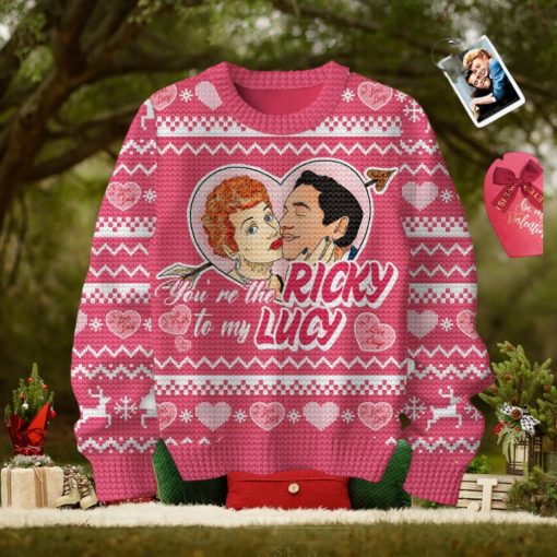 You’re The Ricky To My Lucy Valentine Sweater