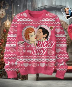 You’re The Ricky To My Lucy Valentine Sweater