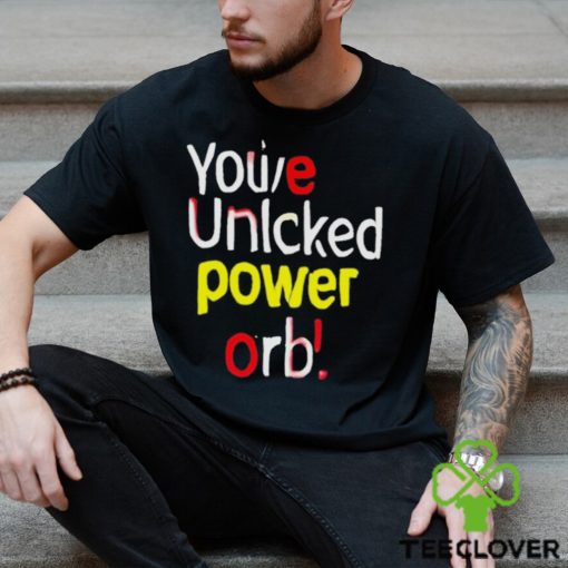 You’ve Unlcked Power Orb Shirt