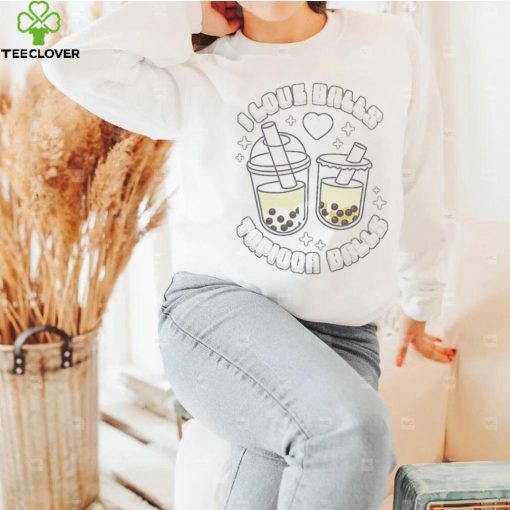 I love balls tapioca balls T Shirt