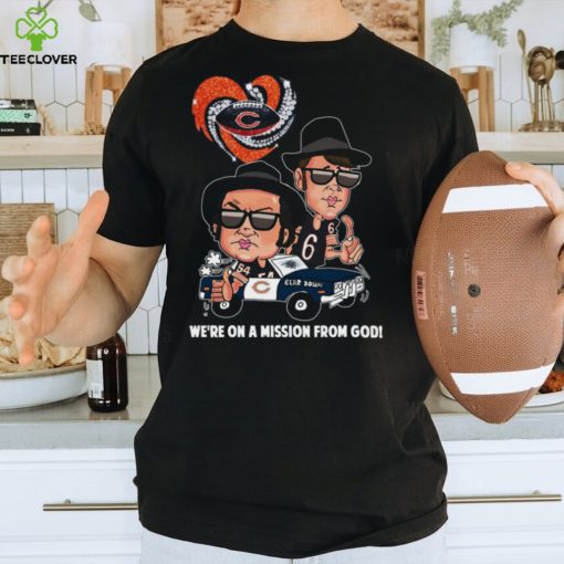 Chicago Bears We’re On A Mission From GOD Unisex T Shirt