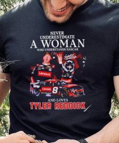 Never underestimate a woman who understands nascar and loves Tyler Reddick signature 2022 hoodie, sweater, longsleeve, shirt v-neck, t-shirt