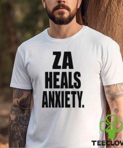 Za Heals Anxiety shirt 2 Za Heals Anxiety shirt