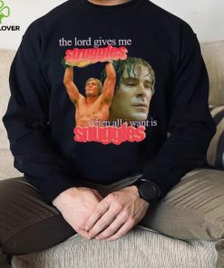 Zac Efron the Lord give me struggles when all I want is snuggles hoodie, sweater, longsleeve, shirt v-neck, t-shirt