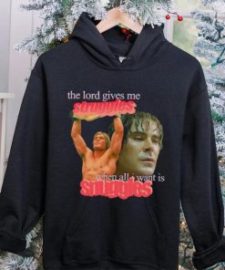 Zac Efron the Lord give me struggles when all I want is snuggles shirt 7 Zac Efron the Lord give me struggles when all I want is snuggles shirt