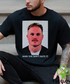 Zach Bryan Mug Shot Hope You Don’t Hate It Shirt