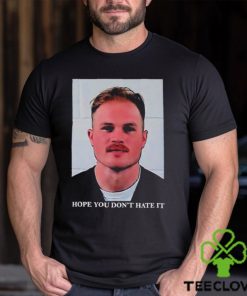Zach Bryan Mug Shot Hope You Don’t Hate It Shirt