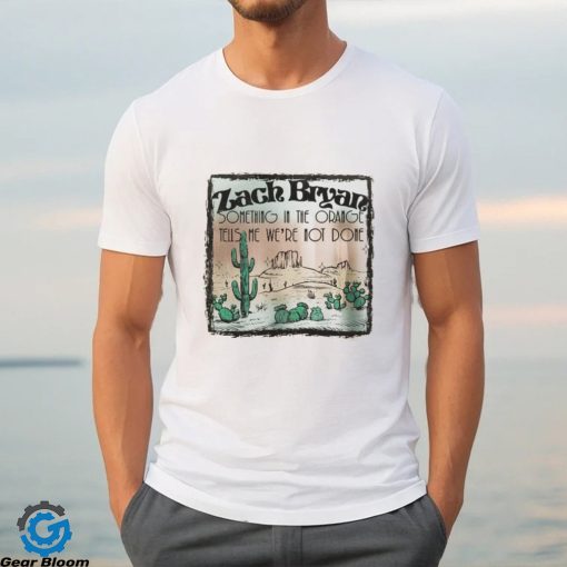 Zach Bryan Something In The Orange Shirt 2022 Tour Tee T shirt
