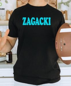 Zagacki shirt, hoodie, sweater and tank top