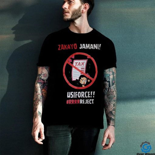 Zakayo Jamni Tax Usiforce #RRRRReject hoodie, sweater, longsleeve, shirt v-neck, t-shirt