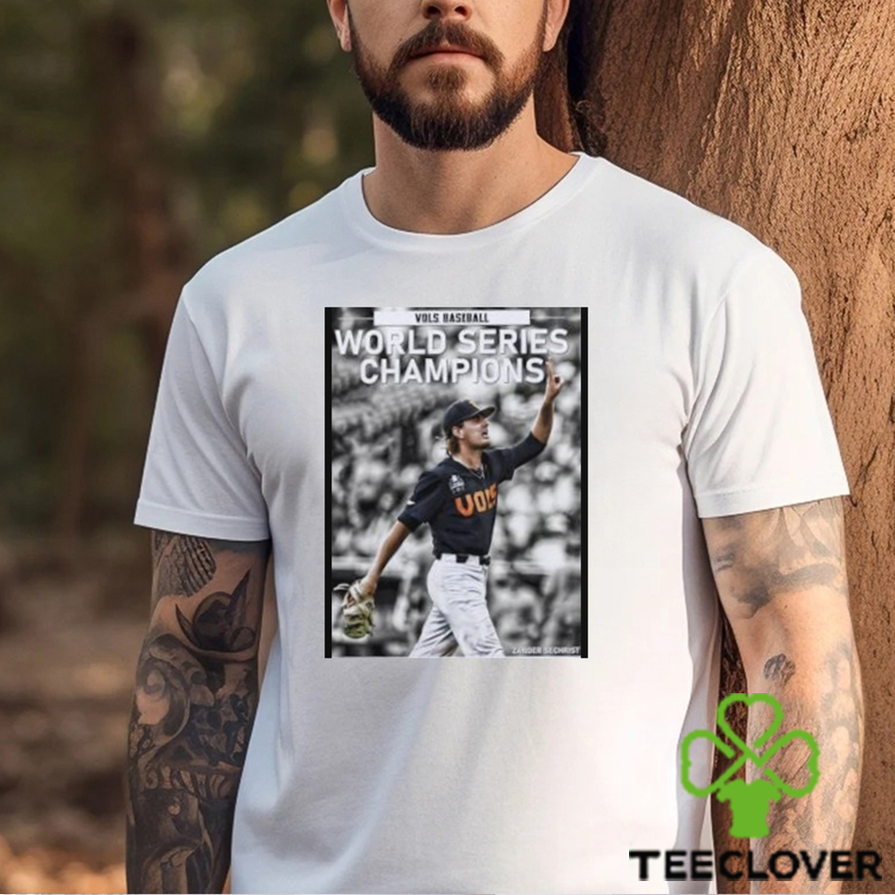 Zander Sechrist Tennessee Baseball World Series Champions shirt Zander Sechrist Tennessee Baseball World Series Champions shirt