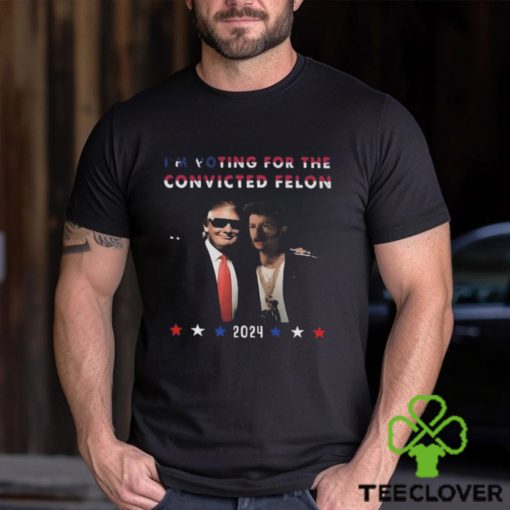 Donald Trump I’m voting for the convicted felon 2024 fan hoodie, sweater, longsleeve, shirt v-neck, t-shirt