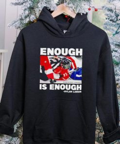 Enough is enough Dylan Larkin hoodie, sweater, longsleeve, shirt v-neck, t-shirt