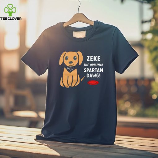 Zeke The original Spartan dawg shirt