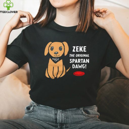 Zeke The original Spartan dawg shirt
