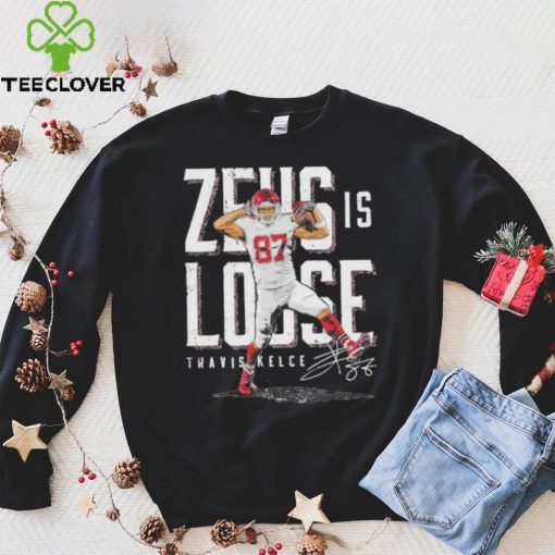 Zeus is loose Travis Kelce Kansas City Chiefs shirt