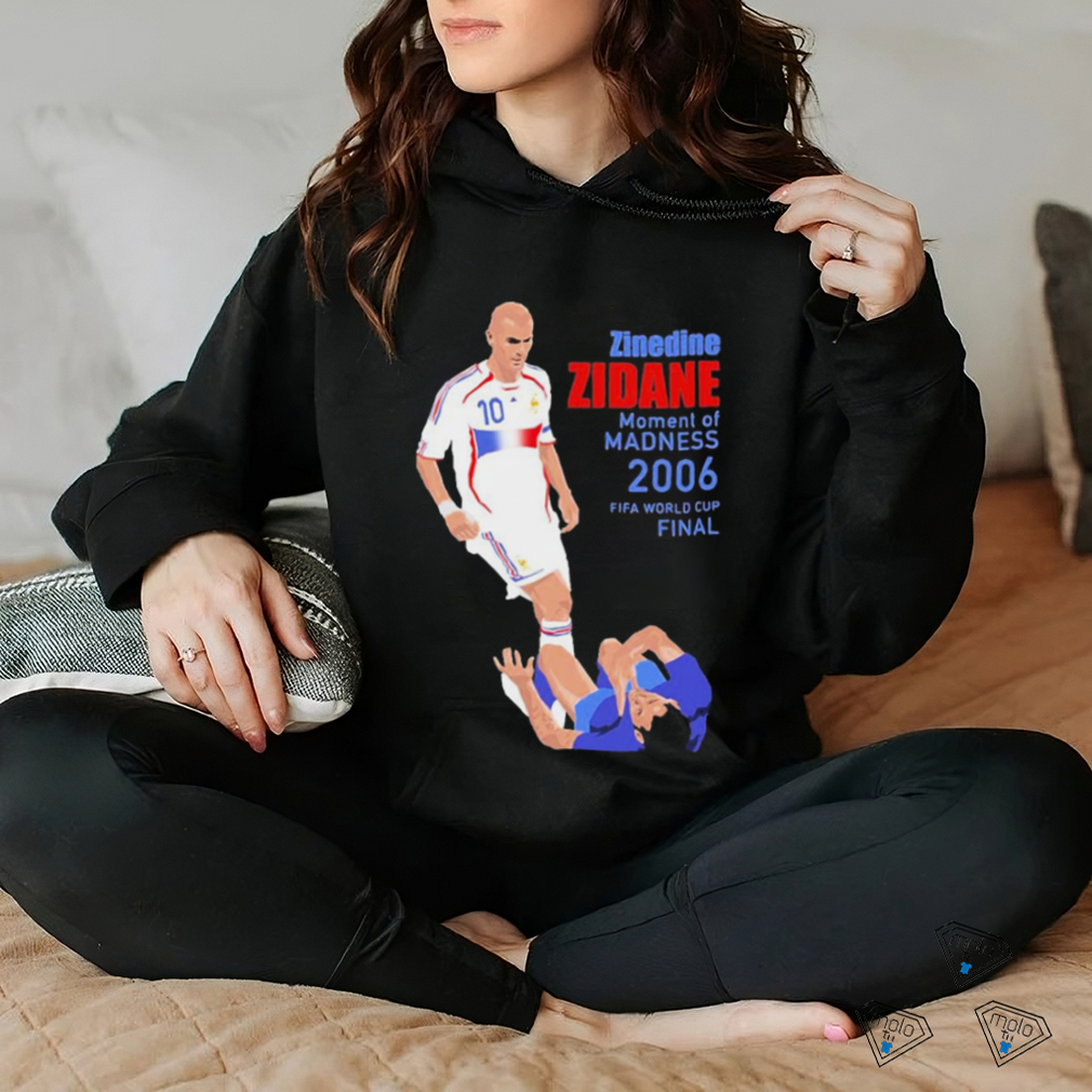 Zidane Moment Of Madness Shirt Zidane Moment Of Madness Shirt
