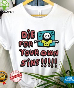 Zoë Bread Die For Your Own Sins Shirt