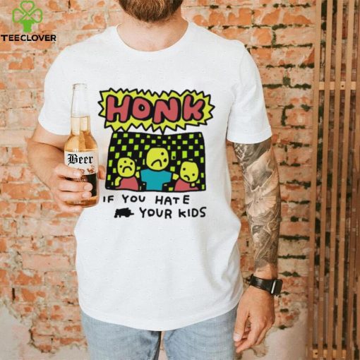 Zoe Bread Honk If You Hate Your Kids T Shirt