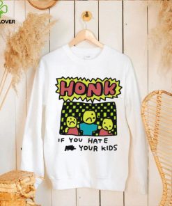 Zoe Bread Honk If You Hate Your Kids T Shirt