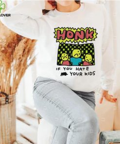 Zoe Bread Honk If You Hate Your Kids T Shirt