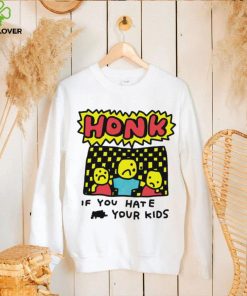 Zoe Bread honk if you hate your kids art shirt